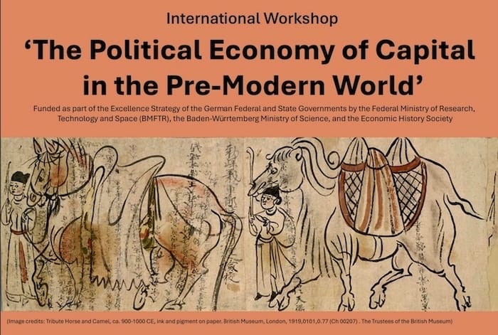 International Workshop: ‘The Political Economy of Capital in the Pre-Modern World’